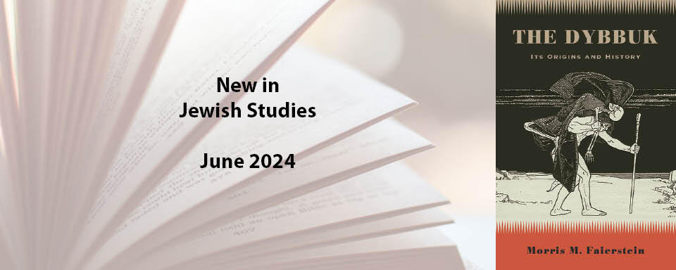 New This Month in Jewish Studies - June 2024