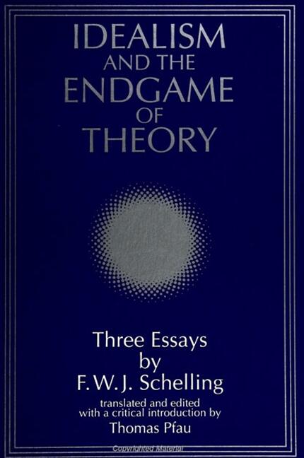 Idealism and the Endgame of Theory  State University of New York Press