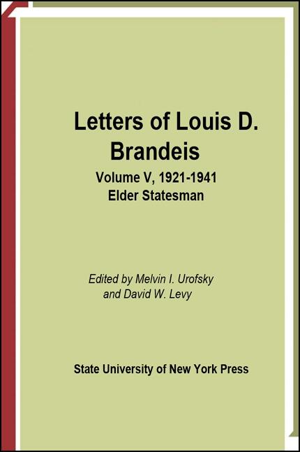 Letters of Louis D. Brandeis: Volume III, 1913-1915
