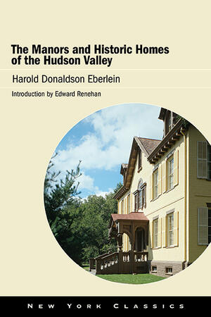 The Manors and Historic Homes of the Hudson Valley